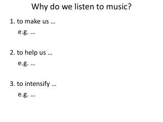 Why do we listen to music?