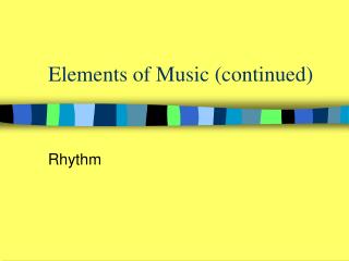 Elements of Music (continued)
