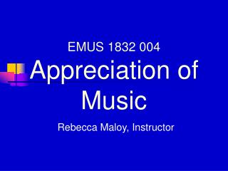 EMUS 1832 004 Appreciation of Music