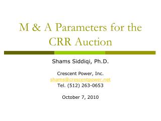 M &amp; A Parameters for the CRR Auction