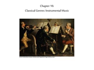 Chapter 16: Classical Genres: Instrumental Music