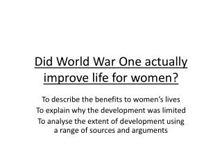 Did World War One actually improve life for women?