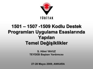 1501 – 1507 -1509 Kodlu Destek Programları Uygulama Esaslarında Yapılan Temel Değişiklikler