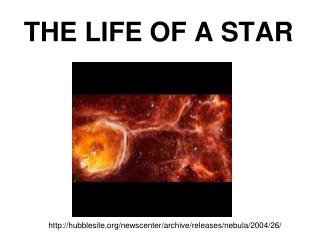 THE LIFE OF A STAR