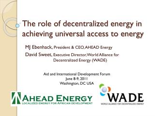 The role of decentralized energy in achieving universal access to energy