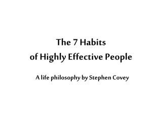 The 7 Habits of Highly Effective People