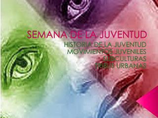 SEMANA DE LA JUVENTUD