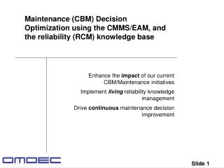 Enhance the impact of our current CBM/Maintenance initiatives