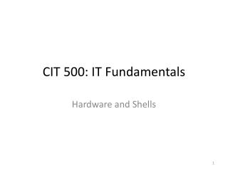 CIT 500: IT Fundamentals