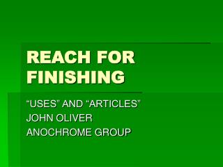 REACH FOR FINISHING