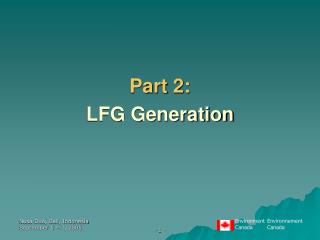 Part 2: LFG Generation