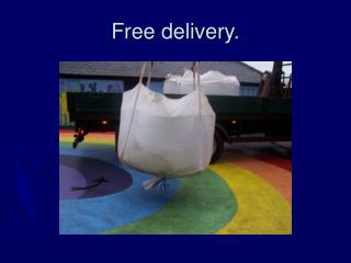 Free delivery.