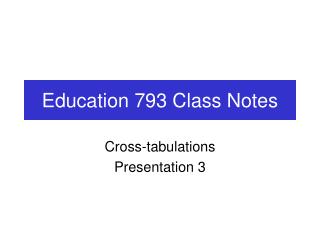 Education 793 Class Notes