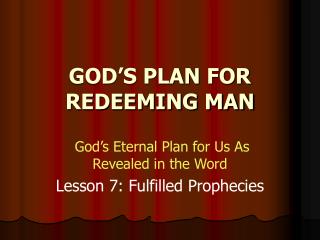 GOD’S PLAN FOR REDEEMING MAN