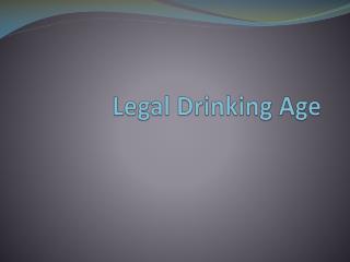 Legal Drinking Age