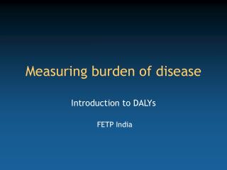 Measuring burden of disease
