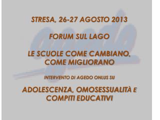STRESA, 26-27 AGOSTO 2013 FORUM SUL LAGO LE SCUOLE COME CAMBIANO, COME MIGLIORANO