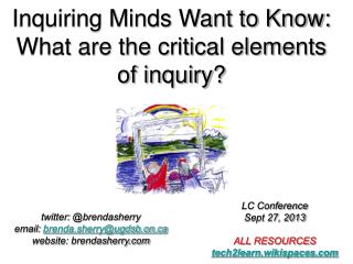 Inquiring Minds Want to Know: What are the critical elements of inquiry?