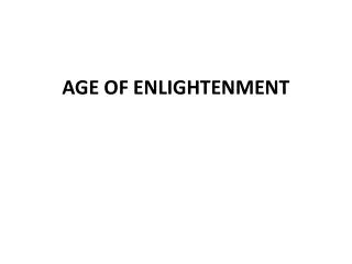 AGE OF ENLIGHTENMENT