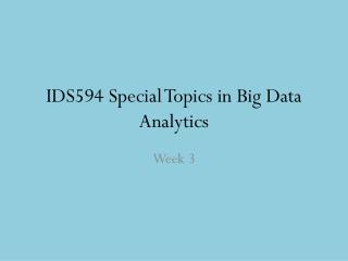 IDS594 Special Topics in Big Data Analytics