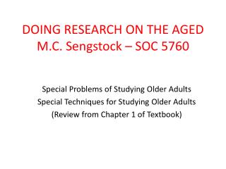 DOING RESEARCH ON THE AGED M.C. Sengstock – SOC 5760