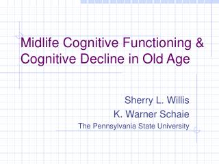 Midlife Cognitive Functioning & Cognitive Decline in Old Age