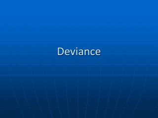 Deviance