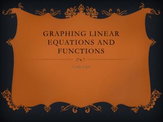 Graphing linear equations and functions