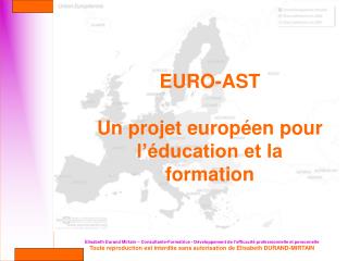 EURO-AST Un projet européen pour l’éducation et la formation