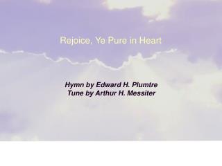 Rejoice, Ye Pure in Heart