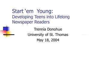 Start ‘em Young: Developing Teens into Lifelong Newspaper Readers