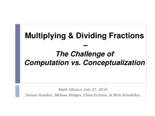 Multiplying &amp; Dividing Fractions – The Challenge of Computation vs. Conceptualization