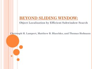 BEYOND SLIDING WINDOW: