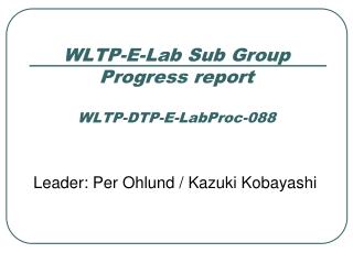 WLTP-E-Lab Sub Group Progress report WLTP-DTP-E-LabProc-088