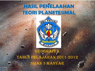 HASIL PENELAAHAN TEORI PLANETESIMAL