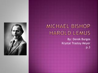 Michael Bishop Harold Lemus