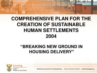 COMPREHENSIVE PLAN FOR THE CREATION OF SUSTAINABLE HUMAN SETTLEMENTS 2004