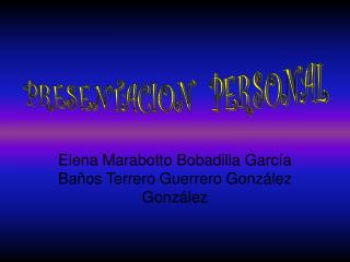 Elena Marabotto Bobadilla García Baños Terrero Guerrero González González