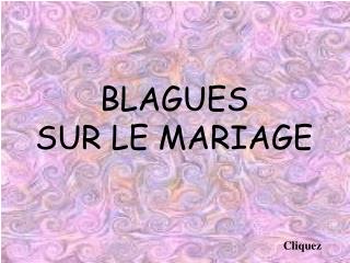 BLAGUES SUR LE MARIAGE