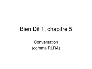 Bien Dit 1, chapitre 5