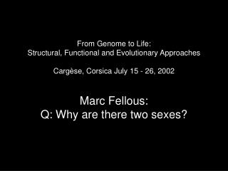From Genome to Life: Structural, Functional and Evolutionary Approaches