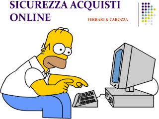 SICUREZZA ACQUISTI ONLINE FERRARI &amp; CAROZZA