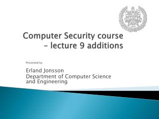 Computer Security course – lecture 9 additions