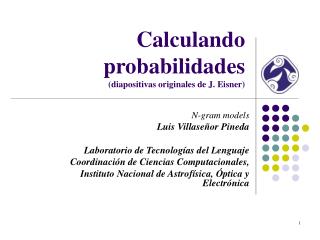 Calculando probabilidades (diapositivas originales de J. Eisner)