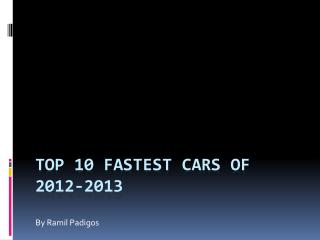 Top 10 fastest cars of 2012-2013