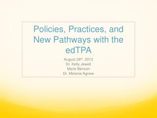 Policies, Practices, and New Pathways with the edTPA