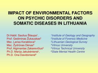 IMPACT OF ENVIRONMENTAL FACTORS ON PSYCHIC DISORDERS AND SOMATIC DISEASES IN LITHUANIA