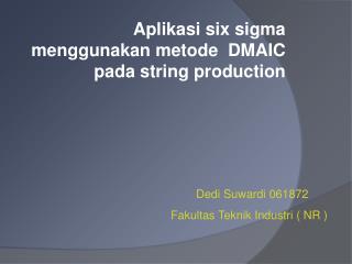 Aplikasi six sigma menggunakan metode DMAIC pada string production