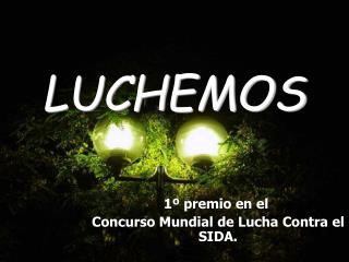 LUCHEMOS