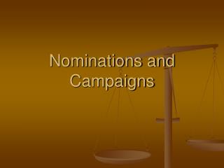 Nominations and Campaigns